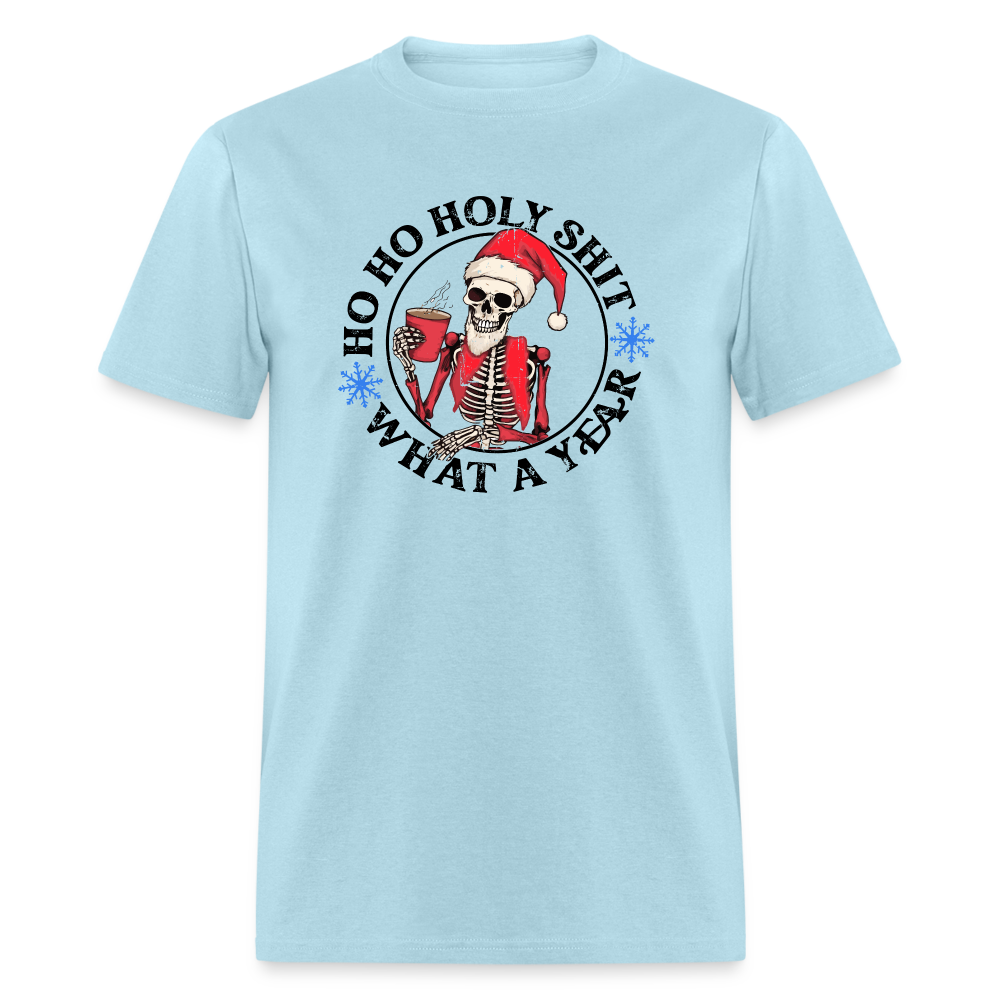 HO HO HOLY SHIT! WHAT A YEAR Funny Classic T-Shirt - powder blue