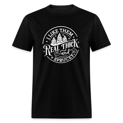 I like them real thick and sprucy Funny Christmas Classic T-Shirt - black