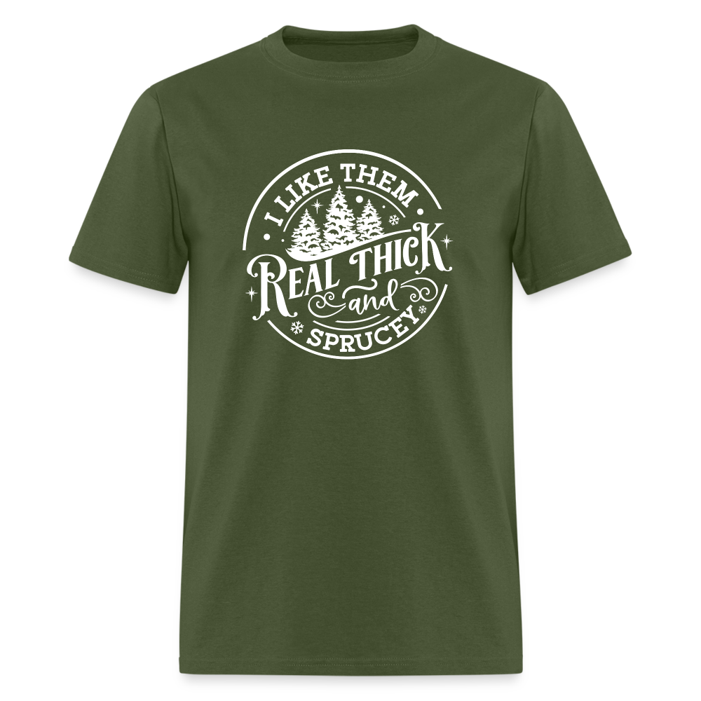 I like them real thick and sprucy Funny Christmas Classic T-Shirt - military green