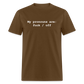 My Pronouns are f*ck / off Classic T-Shirt - brown