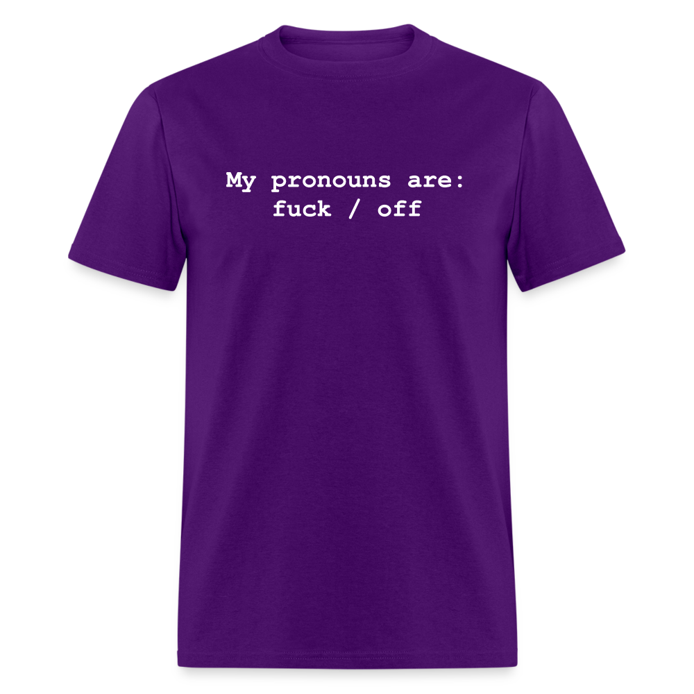 My Pronouns are f*ck / off Classic T-Shirt - purple