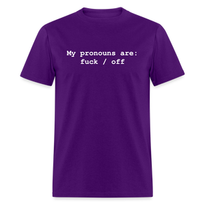 My Pronouns are f*ck / off Classic T-Shirt - purple