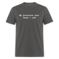 My Pronouns are f*ck / off Classic T-Shirt - charcoal