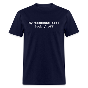 My Pronouns are f*ck / off Classic T-Shirt - navy