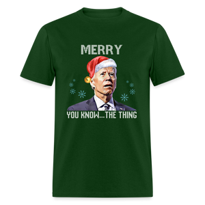 Merry You Know... The Thing Funny Classic T-Shirt - forest green