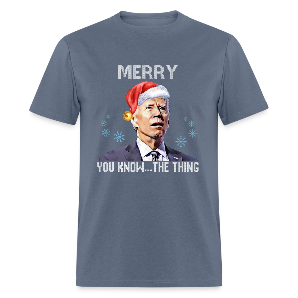 Merry You Know... The Thing Funny Classic T-Shirt - denim