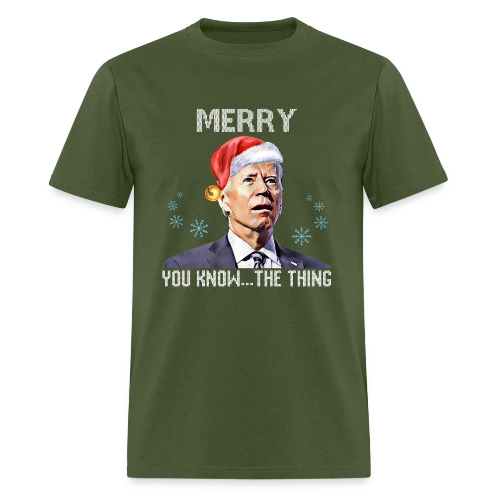 Merry You Know... The Thing Funny Classic T-Shirt - military green