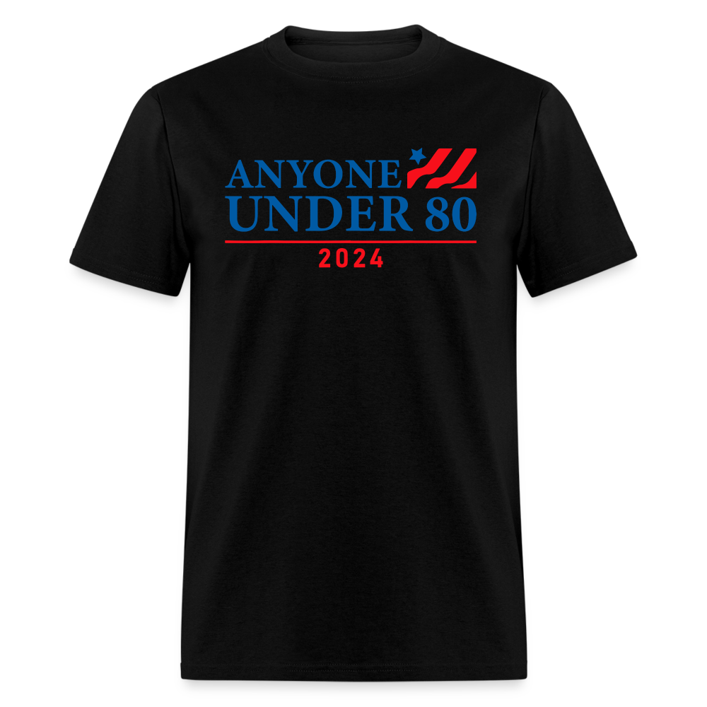 Anyone Under 80 2024 Funny Classic T-Shirt - black