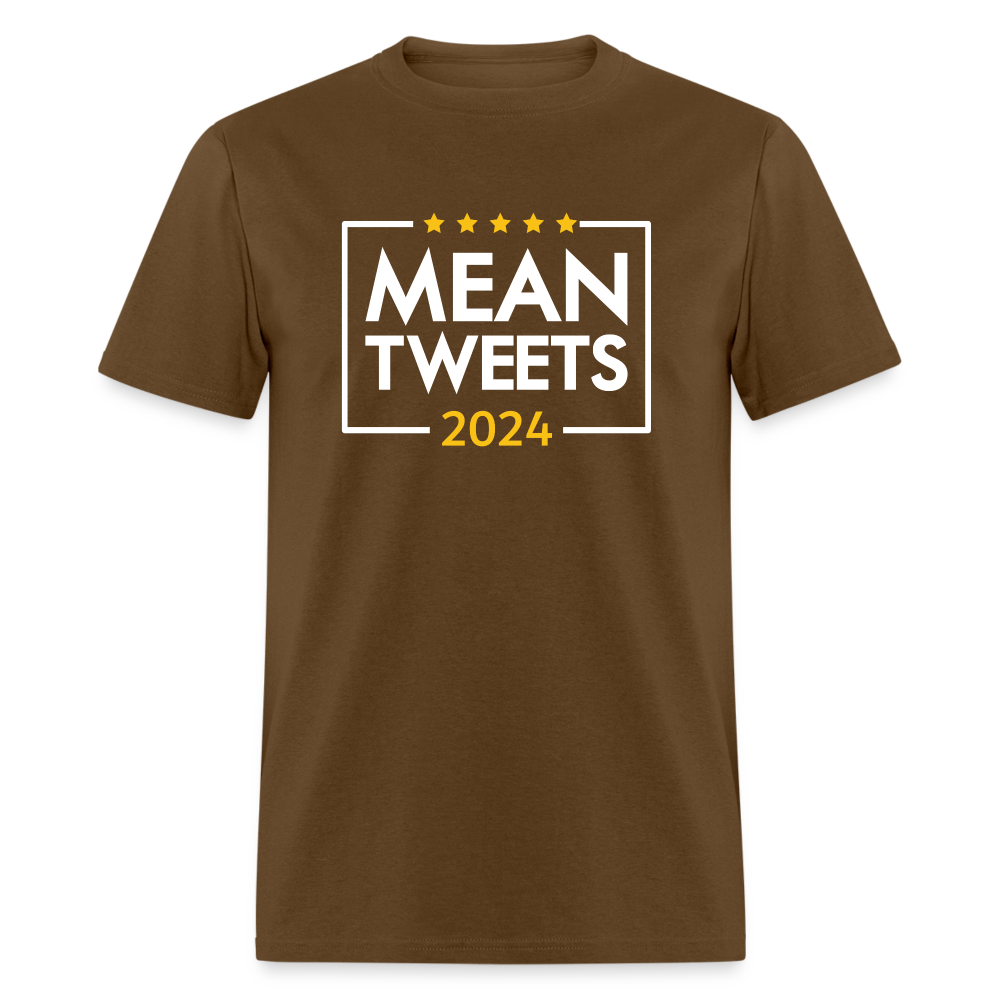 Mean Tweets 2024 Classic T-Shirt - brown