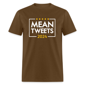 Mean Tweets 2024 Classic T-Shirt - brown