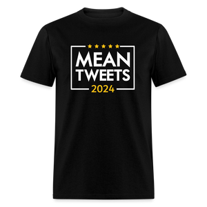 Mean Tweets 2024 Classic T-Shirt - black