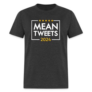 Mean Tweets 2024 Classic T-Shirt - heather black