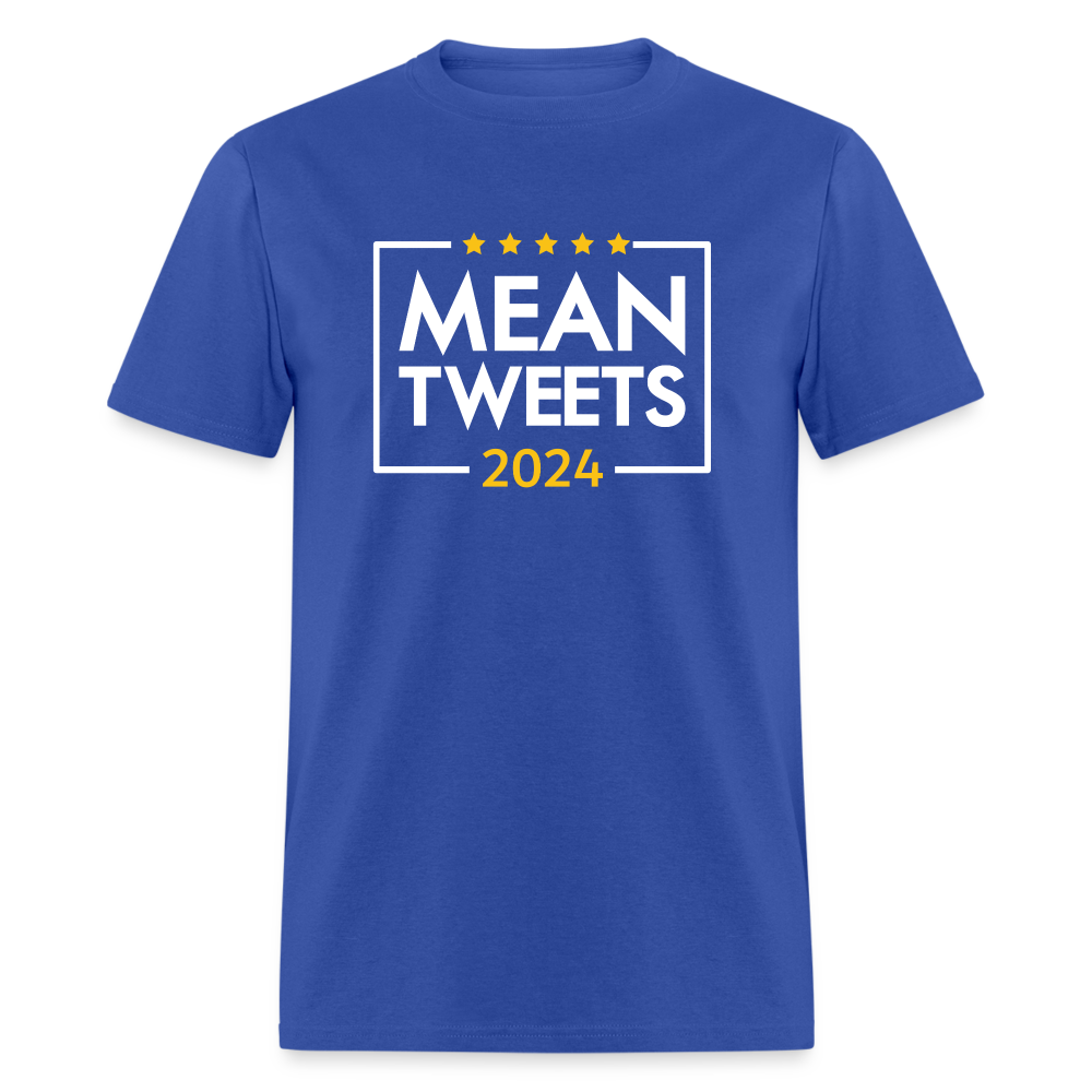 Mean Tweets 2024 Classic T-Shirt - royal blue