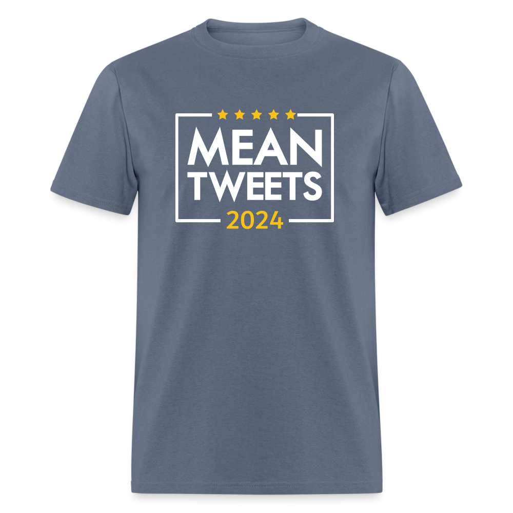 Mean Tweets 2024 Classic T-Shirt - denim