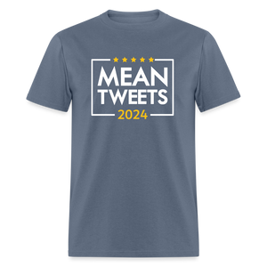 Mean Tweets 2024 Classic T-Shirt - denim