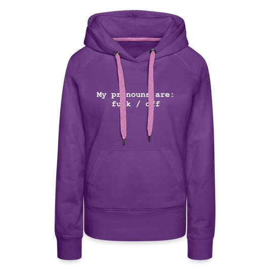 My Pronouns are f*ck / off Women’s Premium Hoodie - purple 