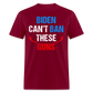 Biden Can't Ban These Guns Classic T-Shirt - burgundy