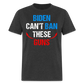 Biden Can't Ban These Guns Classic T-Shirt - heather black