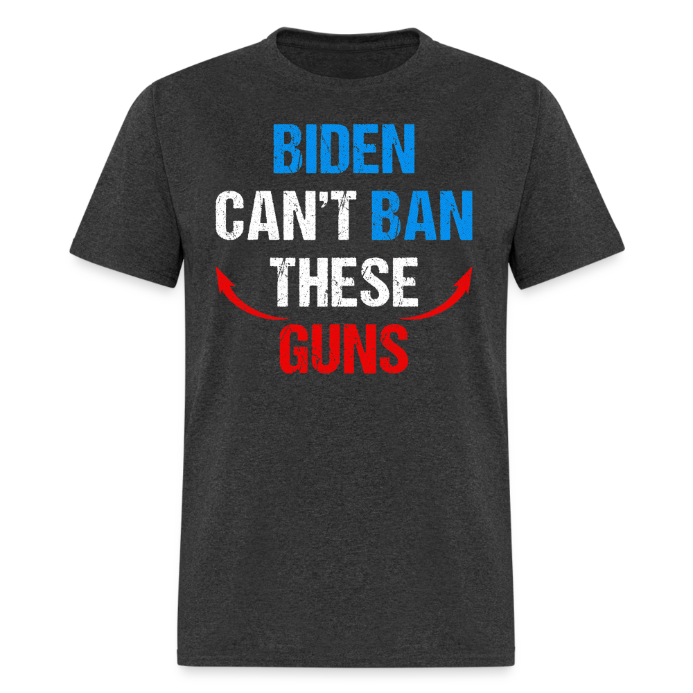 Biden Can't Ban These Guns Classic T-Shirt - heather black