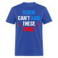 Biden Can't Ban These Guns Classic T-Shirt - royal blue