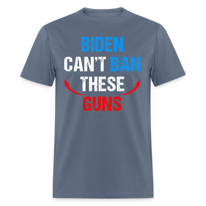 Biden Can't Ban These Guns Classic T-Shirt - denim