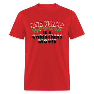 Die Hard is a Christmas Movie Classic T-Shirt - red