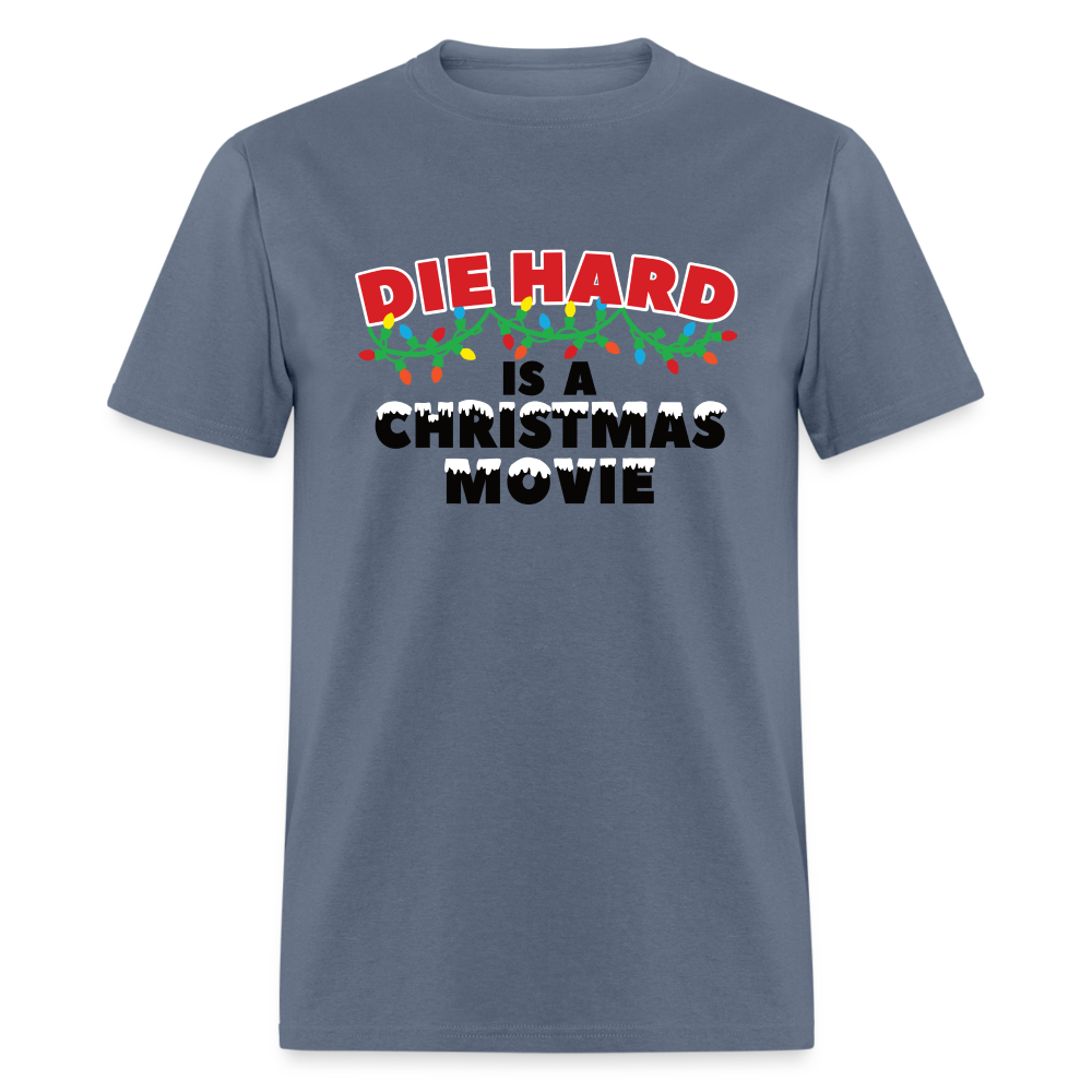 Die Hard is a Christmas Movie Classic T-Shirt - denim