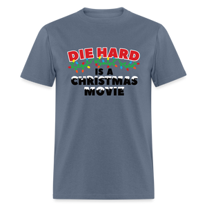 Die Hard is a Christmas Movie Classic T-Shirt - denim