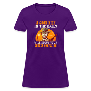 A Good Kick In The Balls Will Solve Your Gender Confusion Women's T-Shirt - purple