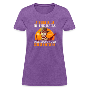 A Good Kick In The Balls Will Solve Your Gender Confusion Women's T-Shirt - purple heather