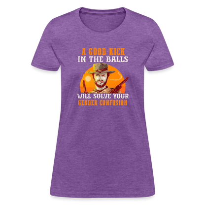 A Good Kick In The Balls Will Solve Your Gender Confusion Women's T-Shirt - purple heather