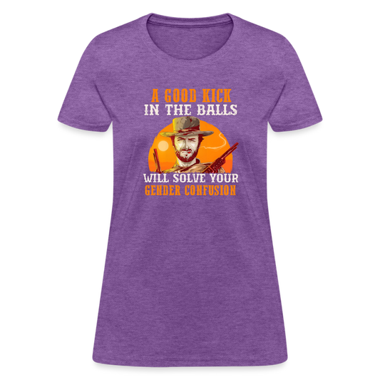 A Good Kick In The Balls Will Solve Your Gender Confusion Women's T-Shirt - purple heather