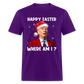 Happy Easter - Where am I? Funny Christmas Classic T-Shirt - purple