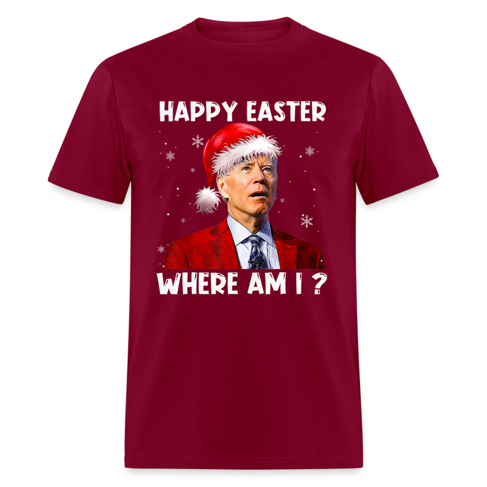 Happy Easter - Where am I? Funny Christmas Classic T-Shirt - burgundy