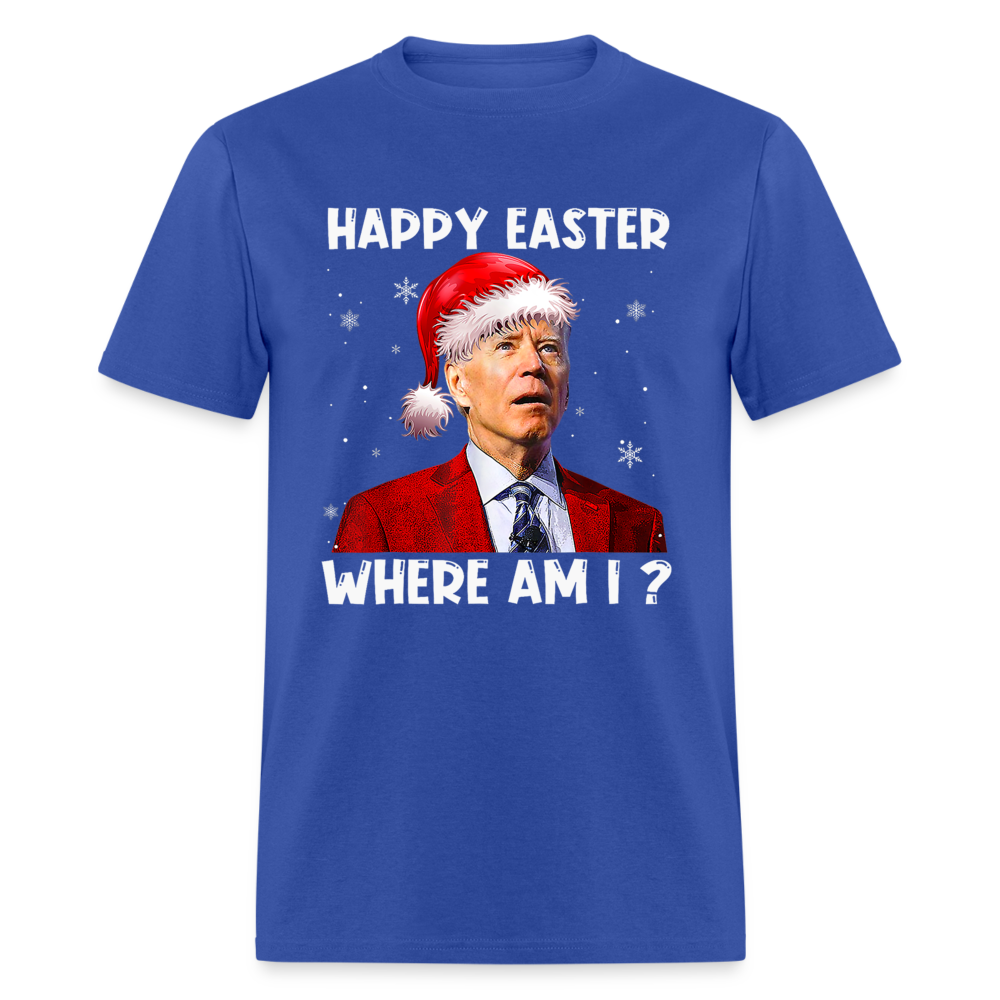 Happy Easter - Where am I? Funny Christmas Classic T-Shirt - royal blue