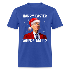 Happy Easter - Where am I? Funny Christmas Classic T-Shirt - royal blue