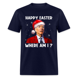 Happy Easter - Where am I? Funny Christmas Classic T-Shirt - navy