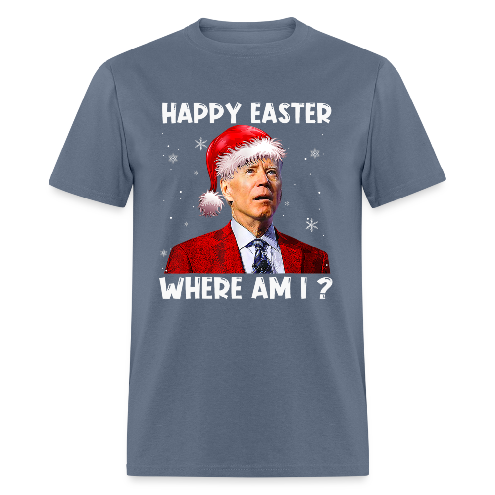 Happy Easter - Where am I? Funny Christmas Classic T-Shirt - denim