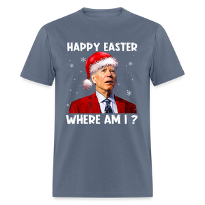 Happy Easter - Where am I? Funny Christmas Classic T-Shirt - denim