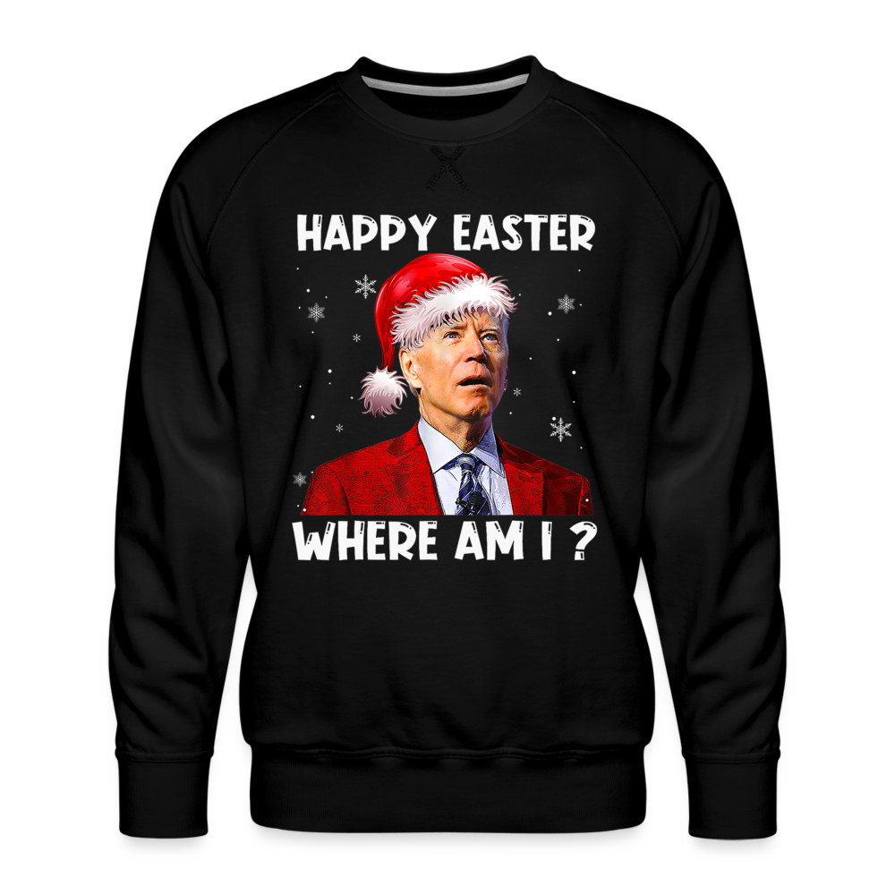 Happy Easter - Where am I? Funny Christmas Men’s Premium Sweatshirt - black