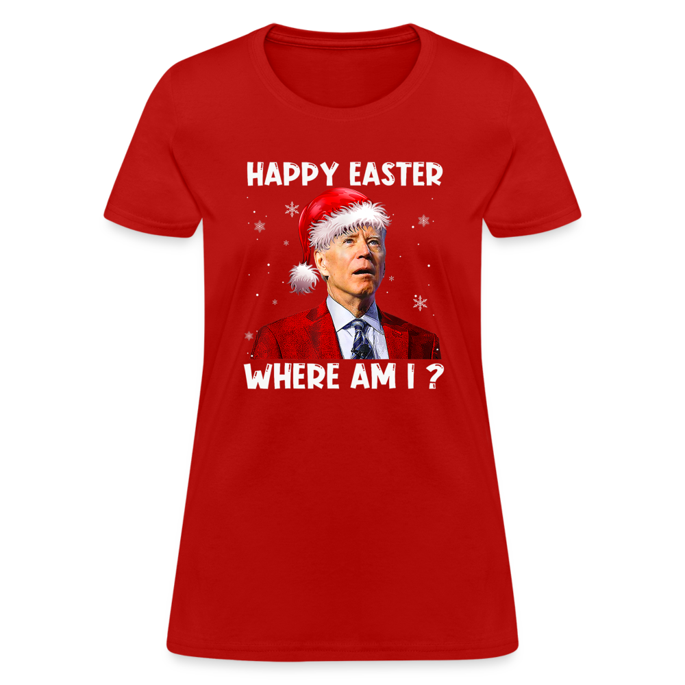 Happy Easter - Where am I? Funny Christmas Women's T-Shirt - red