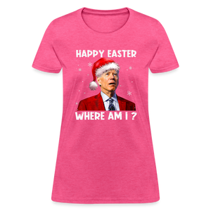 Happy Easter - Where am I? Funny Christmas Women's T-Shirt - heather pink