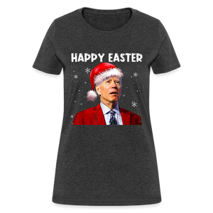 Happy Easter Funny Christmas Women's T-Shirt - heather black