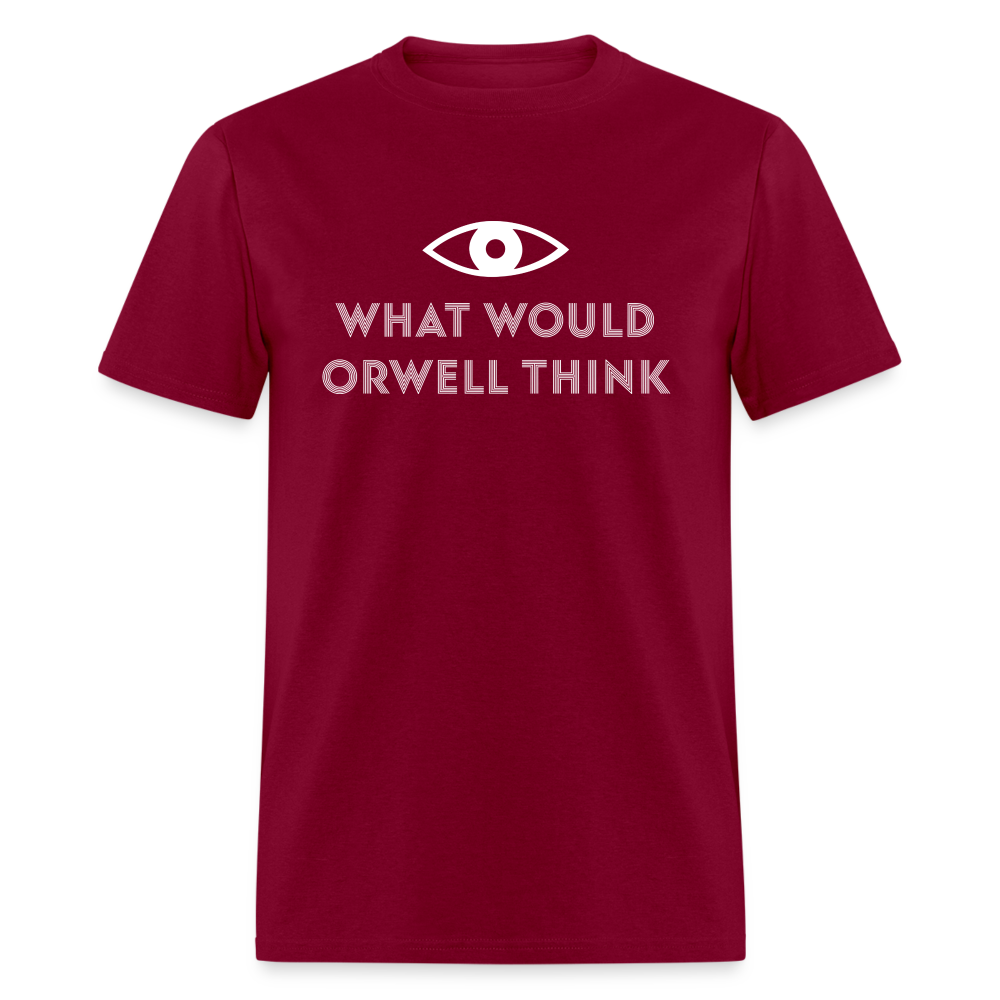 What would Orwell think Classic T-Shirt - burgundy