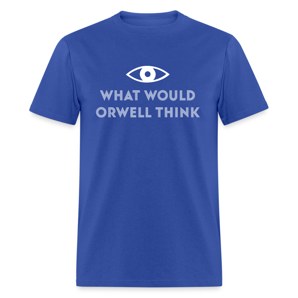 What would Orwell think Classic T-Shirt - royal blue