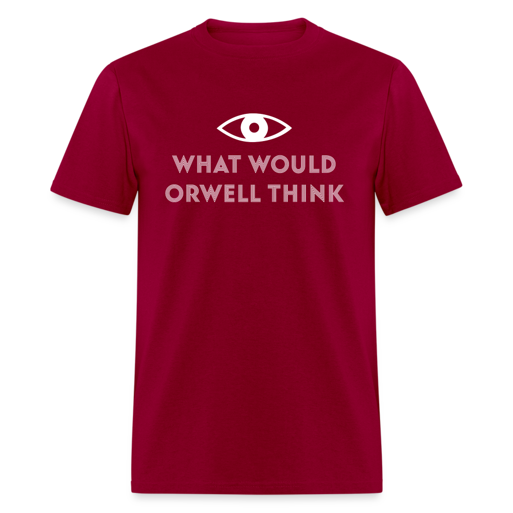 What would Orwell think Classic T-Shirt - dark red