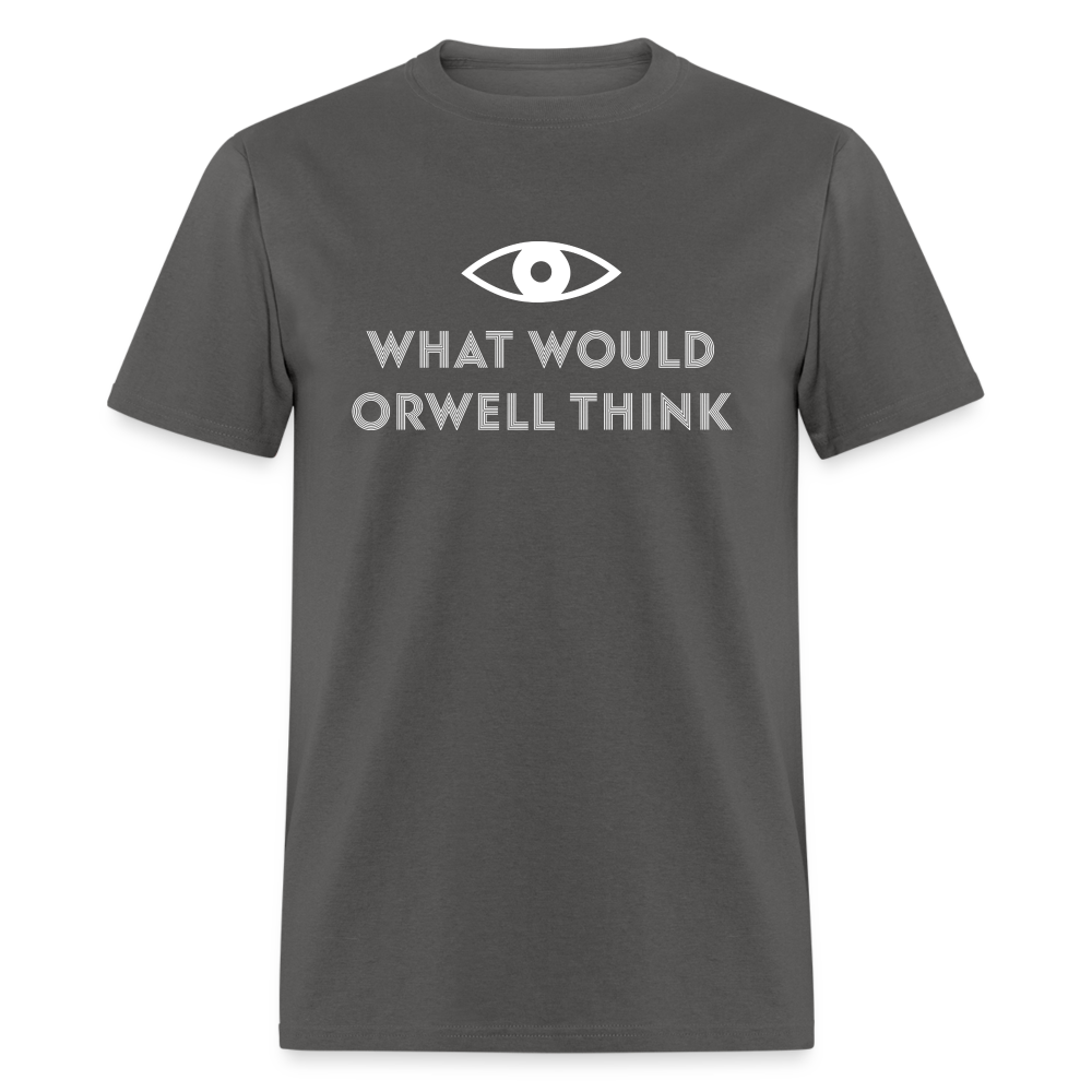 What would Orwell think Classic T-Shirt - charcoal