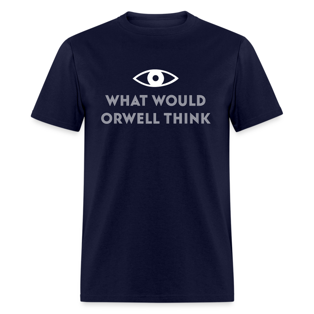 What would Orwell think Classic T-Shirt - navy