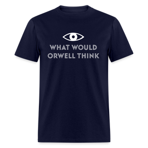 What would Orwell think Classic T-Shirt - navy