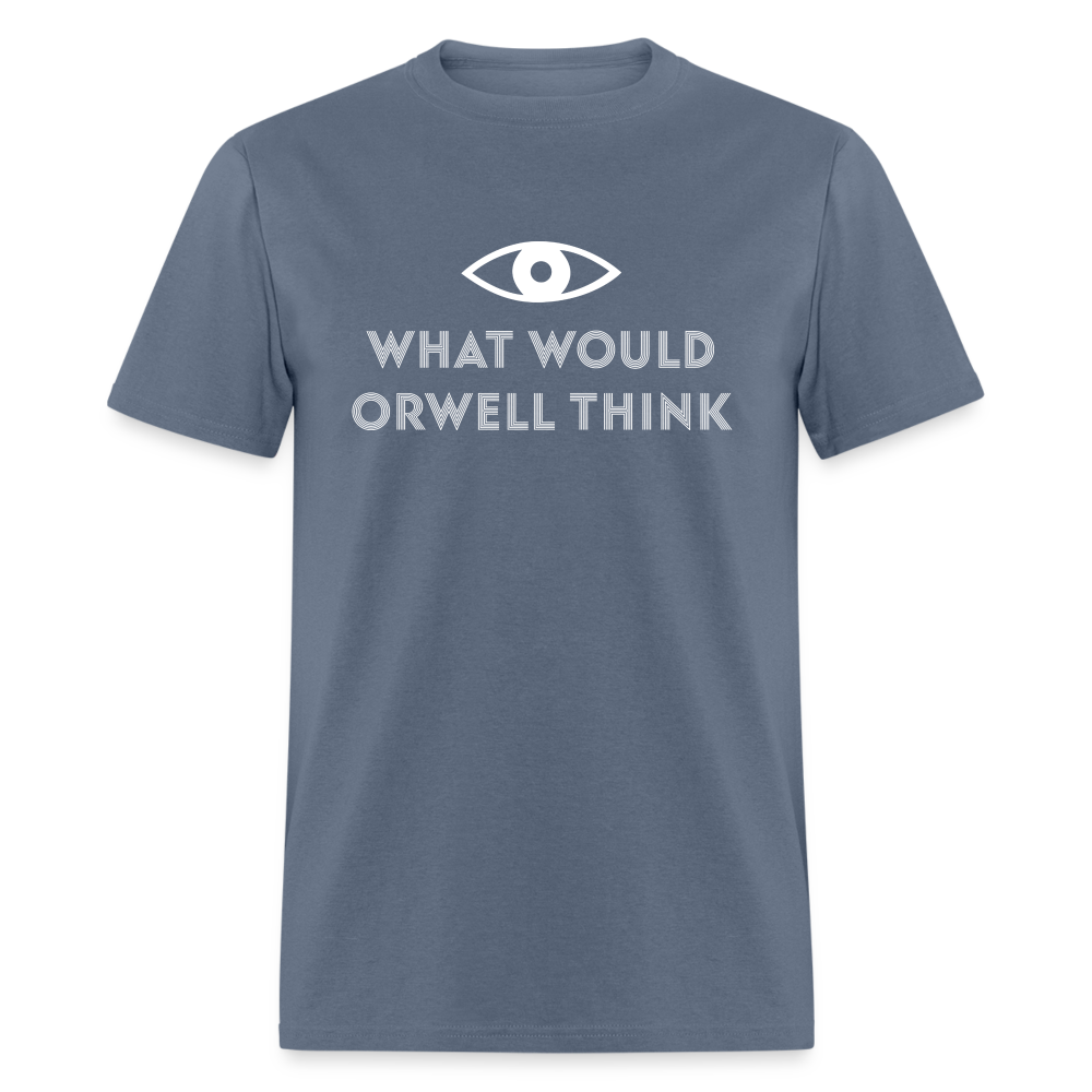 What would Orwell think Classic T-Shirt - denim